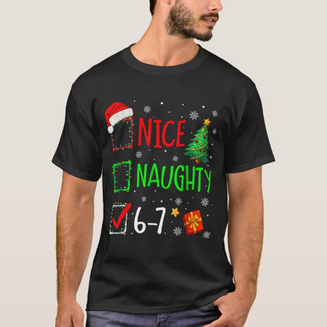 T-shirt 6-7 Meme Nice Naughty 67 Christmas Brain Rot Funny (Devant)