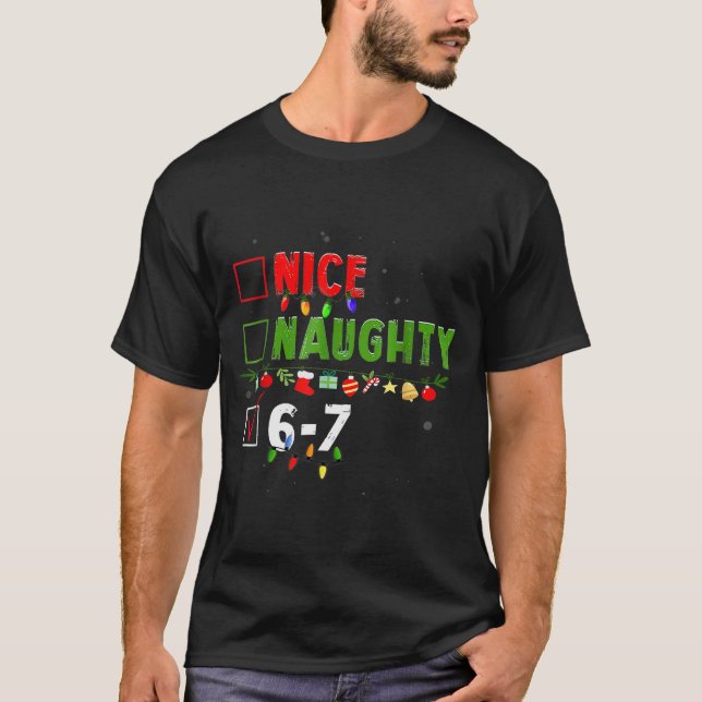T-shirt 6-7 Mème Nice Naughty 67 Noël Brain Rot Drôle (Devant)