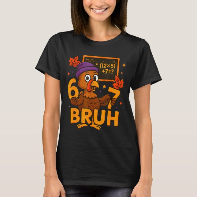 T-shirt 6 7 Thanksgiving Funny Turkey Thanksgiving 67 Men  (Devant)