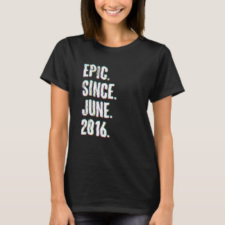 T-shirt 6 Ans 6e anniversaire Epic depuis Juin 2016