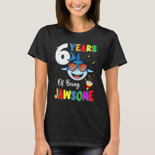 T-shirt 6 Ans D'Être Jawsome Shark 6e Anniversaire 6 Anniv