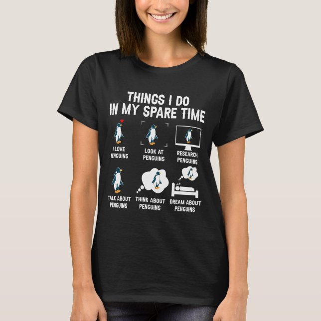 T-shirt 6 Choses Que Je Fais Dans Mes Pingouins De Temps L (Devant)