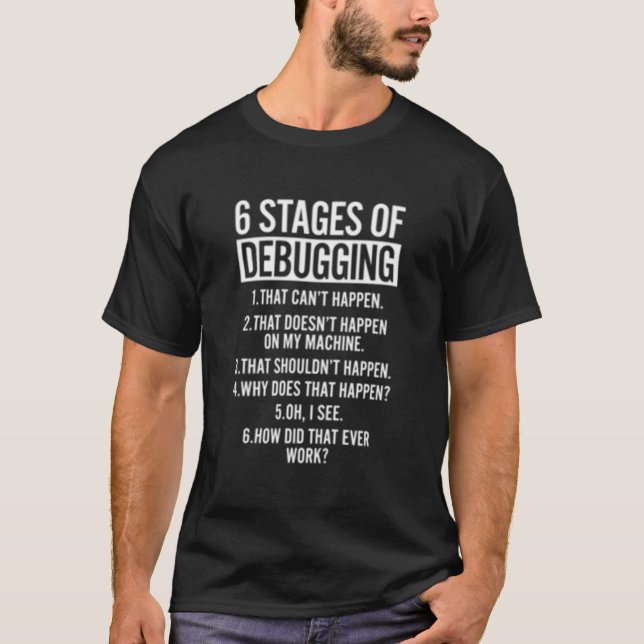 T-shirt 6 Étapes de débogage pour les geeks et les nerds (Devant)