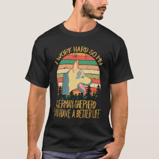 T-shirt 6 Je travaille dur pour que mon berger allemand ai