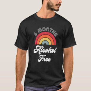 T-shirt 6 Mois Sober Alcohol Free Sobriety Anniversaire F