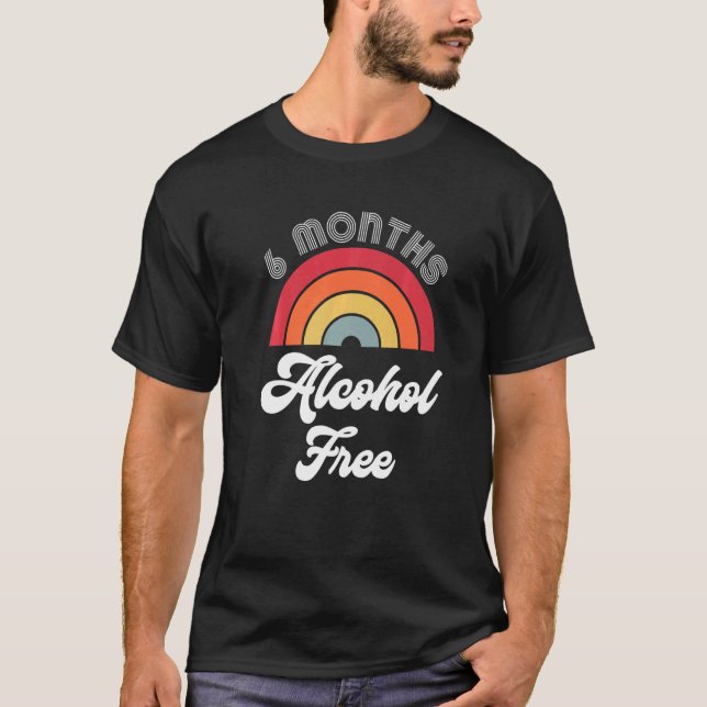 T-shirt 6 Mois Sober Alcohol Free Sobriety Anniversaire F (Devant)