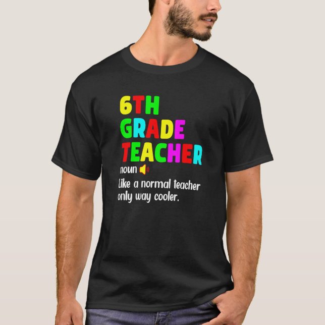 T-shirt 6e Année Définition De L'Enseignant Joyeux Premier (Devant)
