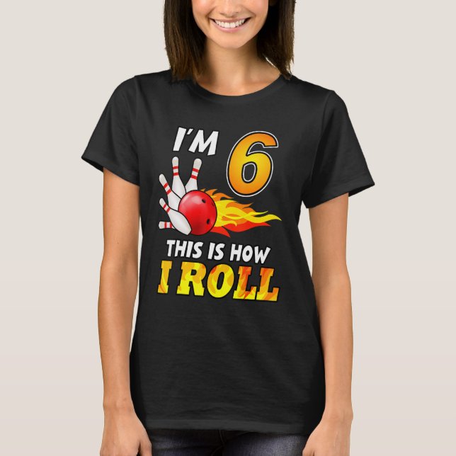 T-shirt 6e anniversaire Bowling C'est comment je roule 6 a (Devant)