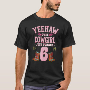 T-shirt 6e anniversaire fille fille fille fille Yeehaw Occ