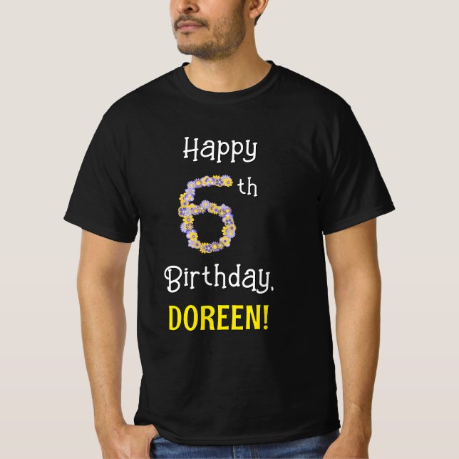 T-shirt 6e anniversaire : Fleurs florales Numéro "6" + Nom (Devant)