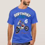T-shirt 6e Birthday Boy Dirt Bike Kids 6 Years Old Boys<br><div class="desc">6e anniversaire Boy Dirt Vélo Enfants 6 ans Garçons gaming,  gamer,  geek,  nerd,  jeux,  jeu,  donjons et dragons,  drôle,  rpg,  mdn,  jeux vidéo,  dés,  geeky,  d20,  mignonette,  nerdy,  rétro,  table,  cool,  d,  jeu vidéo,  rôle critique,  80s,  dunmaster dm,  jeu de rôle,  jeux vidéo,  xbox,  pc,  mème</div>