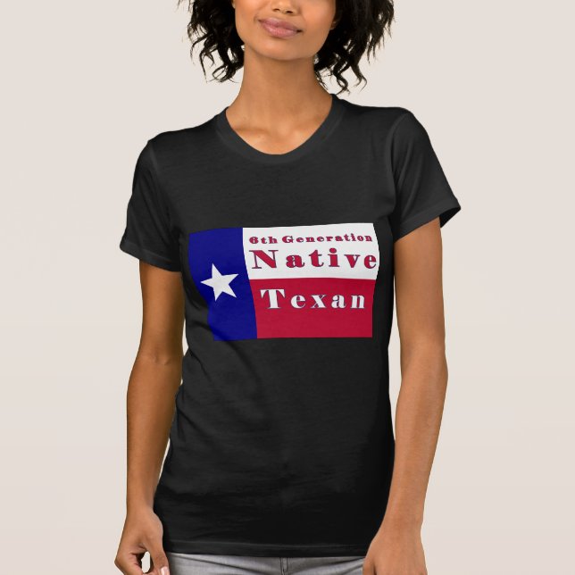 T-shirt 6ème Drapeau texan indigène de génération (Devant)