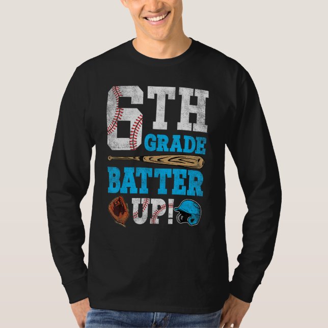 T-shirt 6th Grade Batter Up Baseball Back To School Sixth  (Devant)
