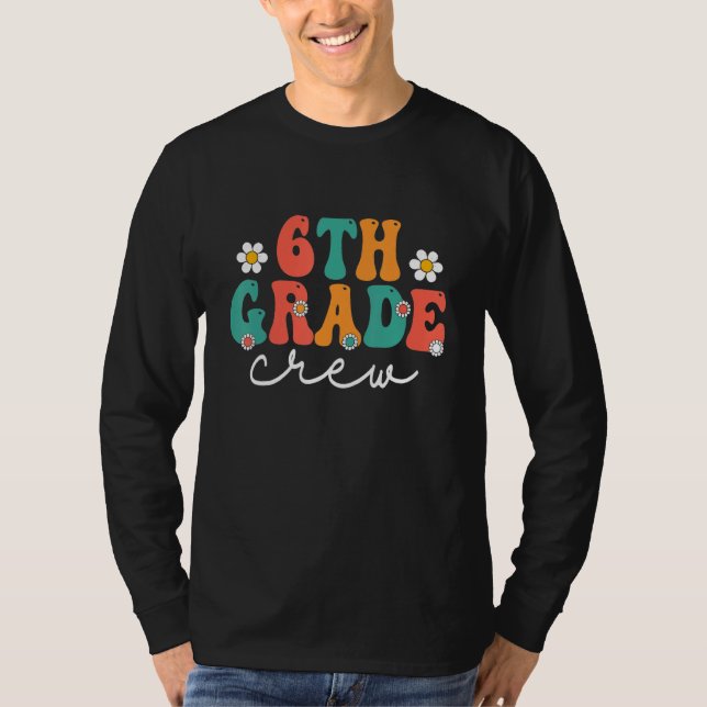 T-shirt 6th Grade Crew Retro Groovy Women Happy First Day  (Devant)
