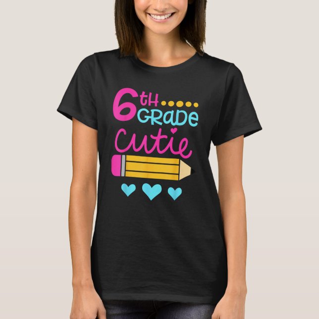 T-shirt 6th Grade Cutie First Day of School Back to School (Devant)