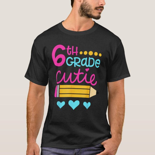 T-shirt 6th Grade Cutie First Day of School Back to School (Devant)