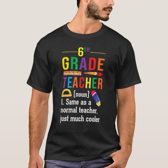 T-shirt 6th Grade Teacher Definition Meaning Back to Schoo (Devant)