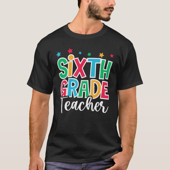 T-shirt 6th Grade Teacher First Day of School Welcome Back (Devant)