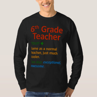 T-shirt 6th Grade Teacher  Six Grade Teachers