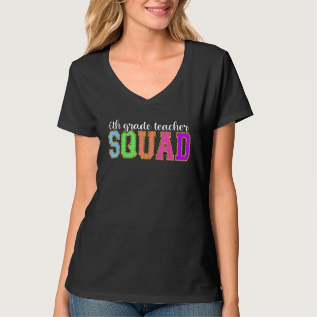 T-shirt 6th Grade Teacher Squad  Back to School Worker Sup (Devant)