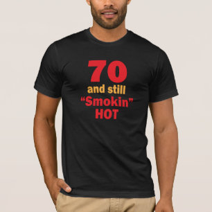 T-shirt 70 années et toujours Smokin chauds