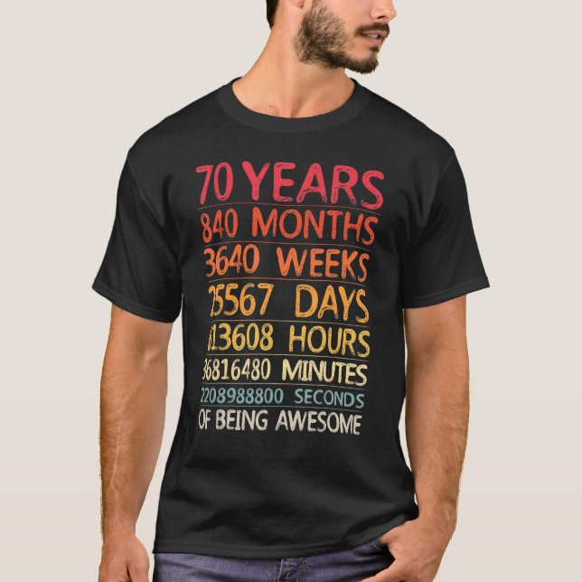T-shirt 70 Ans 840 Mois 3640 Semaines D'Être Impressionnan (Devant)