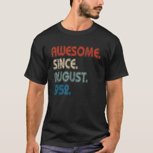 T-shirt 70 Ans Awesome depuis août 1952 70e Naissance