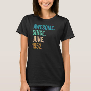 T-shirt 70 Ans Awesome Depuis Juin 1952 70e Anniversaire