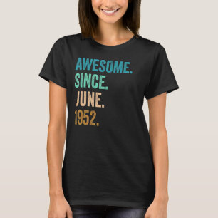 T-shirt 70 Ans Awesome Depuis Juin 1952 70e Anniversaire