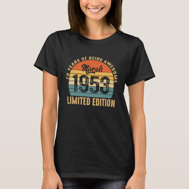 T-shirt 70 Ans Awesome depuis mars 1953 70e anniversaire (Devant)