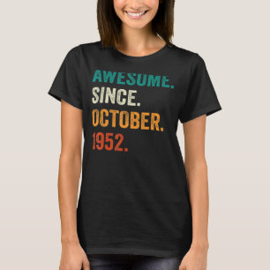 T-shirt 70 Ans Awesome depuis Octobre 1952 70e Birt