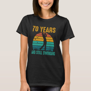 T-shirt 70 ans et toujours en swing drôle Golf 70e anniver