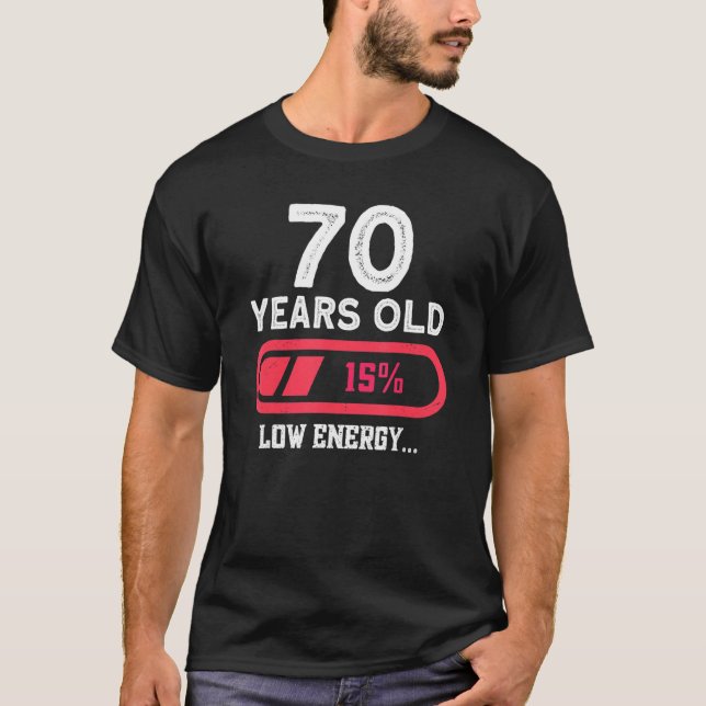 T-shirt 70 ans faible énergie 70e anniversaire 70 ans Ol (Devant)