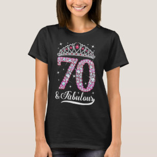 T-shirt 70 Et fabuleux Couronne rose Joyeux 70e anniversai