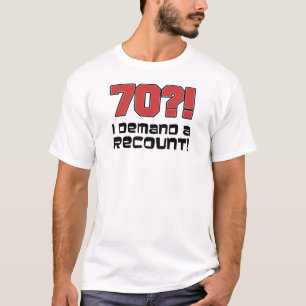 T-shirt 70 ? ! J'exige un recompte