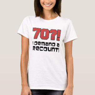 T-shirt 70 ? ! J'exige un recompte