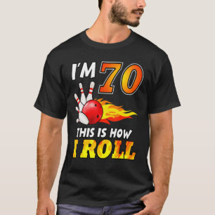 T-shirt 70e Anniversaire Bowling Voici Comment je roule 70