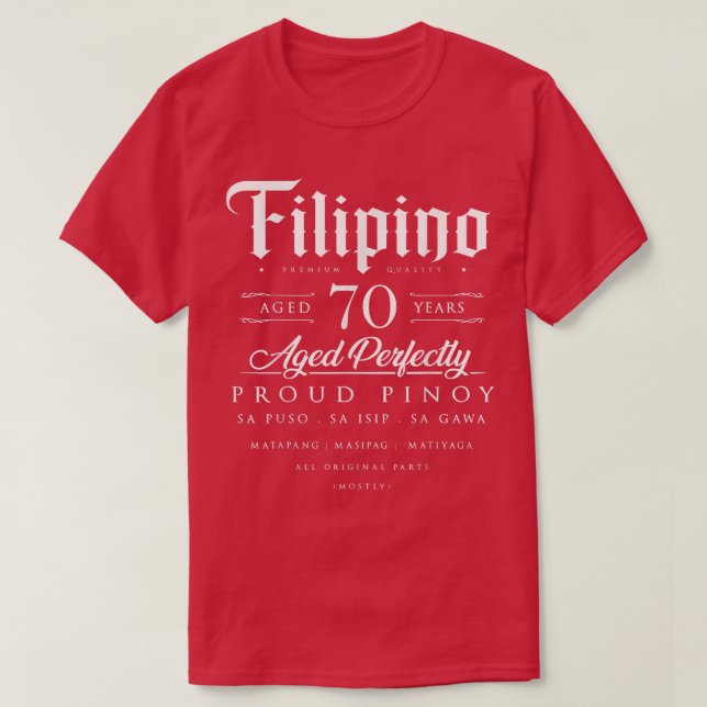 T-shirt 70e anniversaire Cadeau philippin Age 70 ans né P (Design devant)