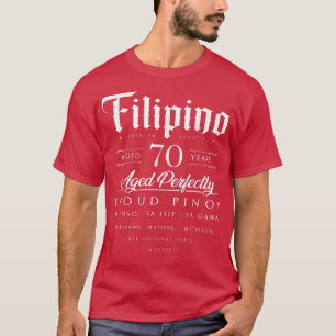 T-shirt 70e anniversaire Cadeau philippin Age 70 ans né P