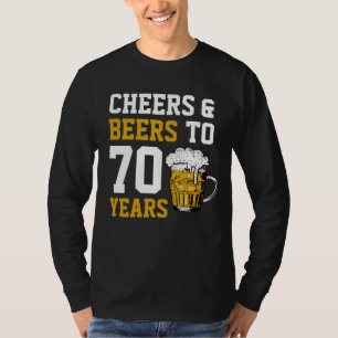 T-shirt 70e anniversaire Cheers & Bières à 70 ans drôle