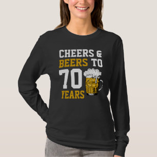 T-shirt 70e anniversaire Cheers & Bières à 70 ans drôle