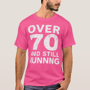 T-shirt 70e anniversaire Coureurs plus âgés Over The Hill