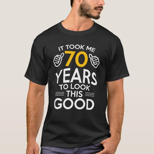 T-shirt 70e Anniversaire Don M'A Pris 70 Ans 70 Ans (Devant)
