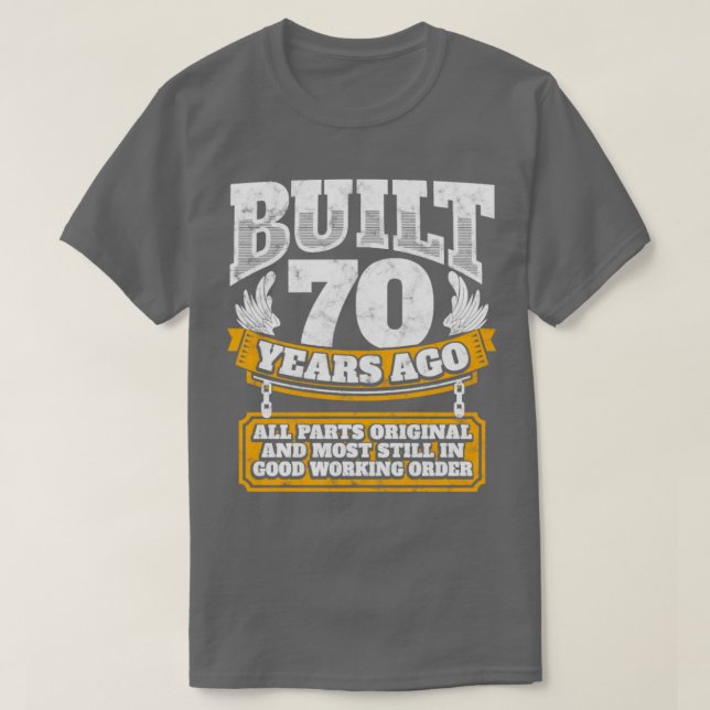 T-shirt 70e anniversaire idée cadeau Construit il y a 70 a (Design devant)