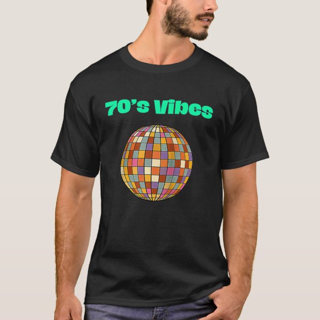 T-shirt 70s Vibes Disco Ball  Ideas 70s Party Theme Appare (Devant)