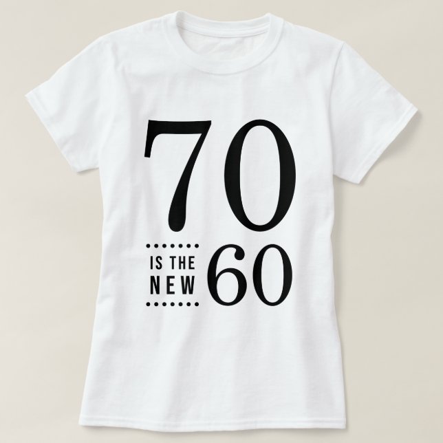 T-shirt 70th Birthday Black 70 est le nouveau 60 (Design devant)