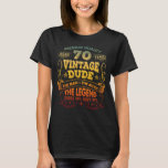 T-shirt 70th Birthday Gift Funny 70th Vintage Dude<br><div class="desc">Most of people love the cakes, presents, parties, and the general feeling of merriment with their family and friends on their birthday. What makes your BUDDIES surprise on his/ her birthday? Let’s my cool birthday outfit make it. Wear this outfit on the birthday to stand out or wrap it as...</div>