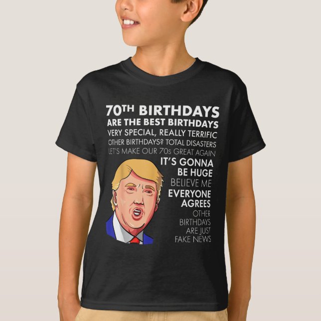 T-shirt 70th Birthday Gift Funny Trump Quote Shirt For Men (Devant)