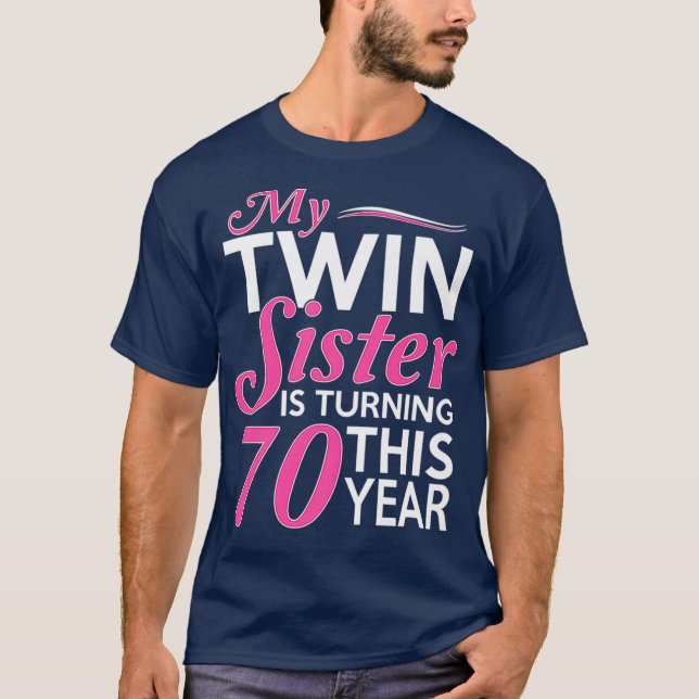 T-shirt 70th Birthday Gifts for Twin Sisters Funny Birth (Devant)