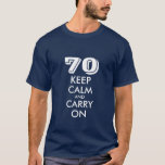 T-shirt 70th Birthday pour hommes | Garder l'humou<br><div class="desc">T-shirt 70th Birthday pour hommes | Gardez un humour calme. Idée cadeau pour homme de 70 ans. Personnalisable Garder le t-shirt calme. Personnaliser couronne et texte avec votre propre citation drôle ou un dicton humoristique. Concevez votre propre chemise facilement et rapidement.</div>